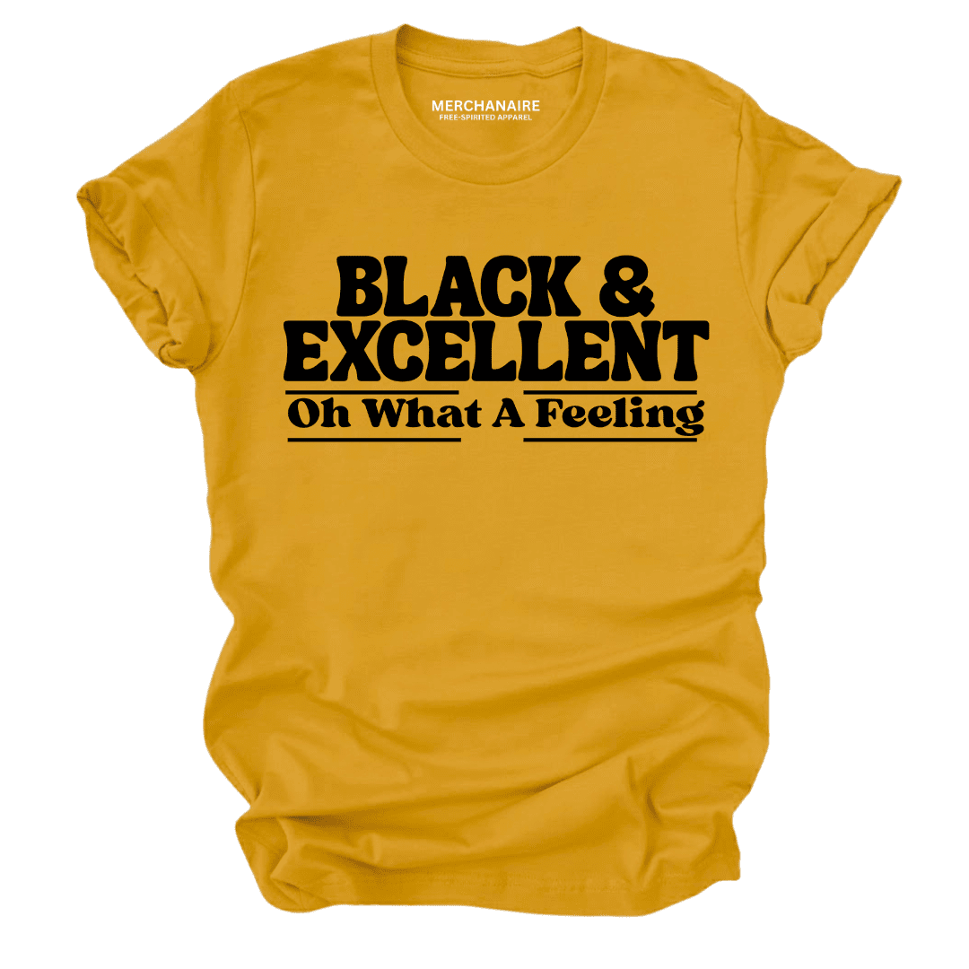 Black And Excellent Oh What A Feeling T-Shirt - Mustard T-Shirt Merchanaire