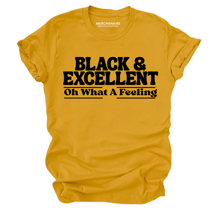 Black And Excellent Oh What A Feeling T-Shirt - Mustard T-Shirt Merchanaire