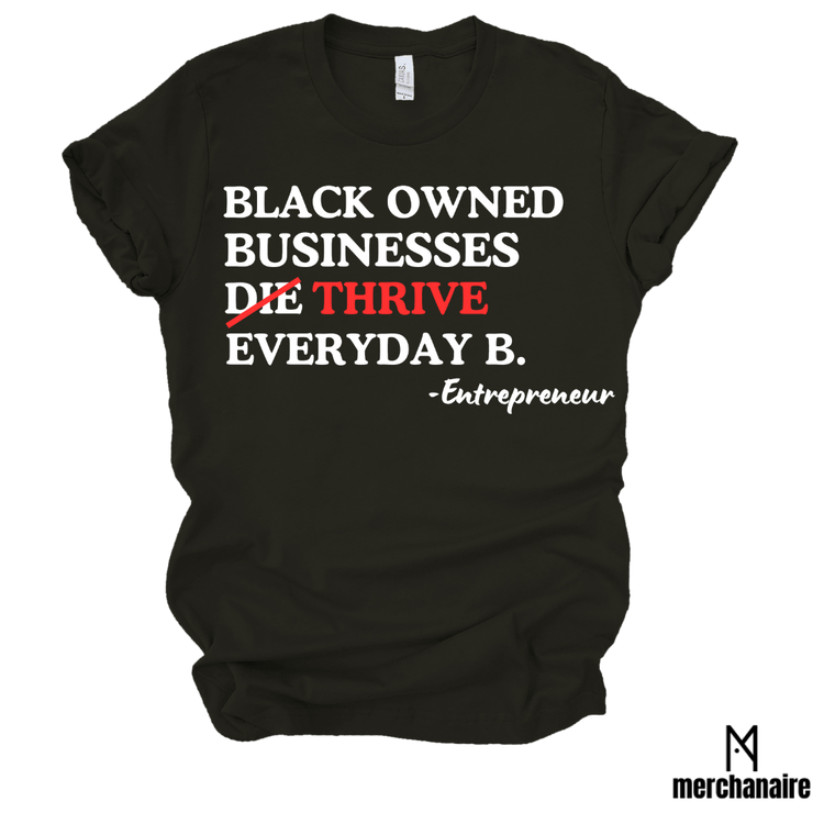 BLACK OWNED BUSINESSES THRIVE EVERYDAY B. - BLACK Shirts & Tops Merchanaire