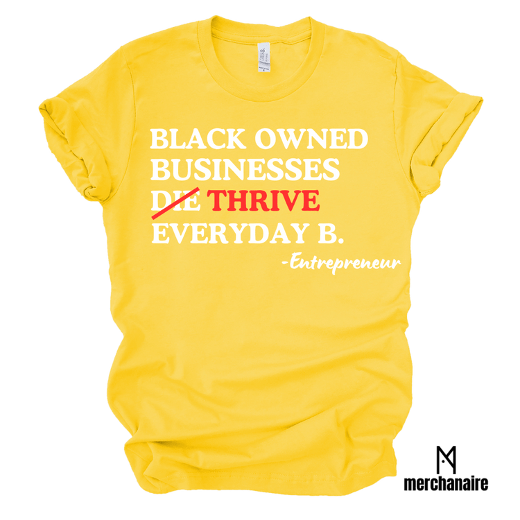 BLACK OWNED BUSINESSES THRIVE EVERYDAY B. - GOLD Shirts & Tops Merchanaire