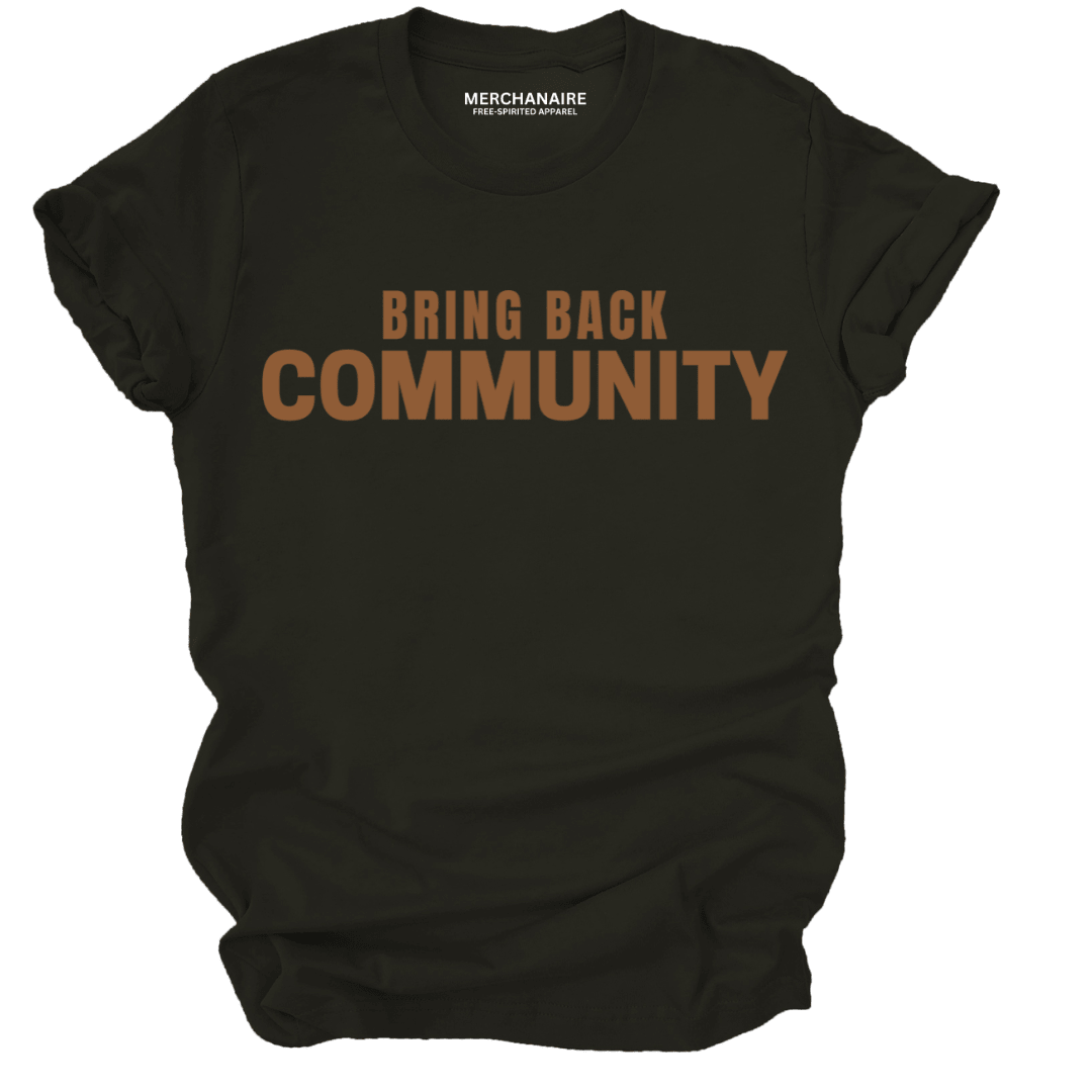 Bring Back Community T-Shirt - Black T-Shirt Merchanaire