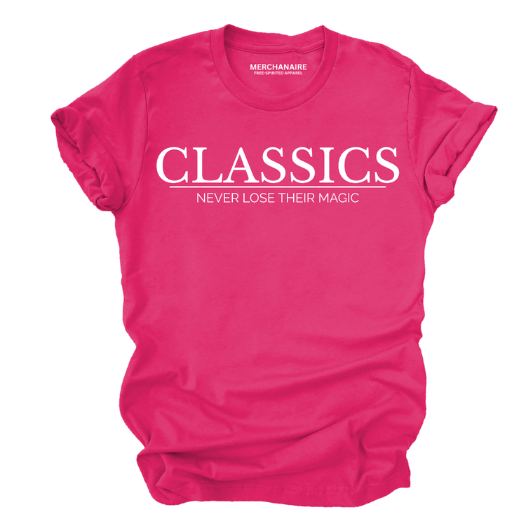 Classics Never Lose Their Magic T-Shirt - Berry T-Shirt Merchanaire