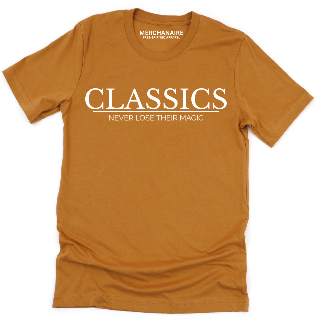 Classics Never Lose Their Magic T-Shirt - Toast T-Shirt Merchanaire