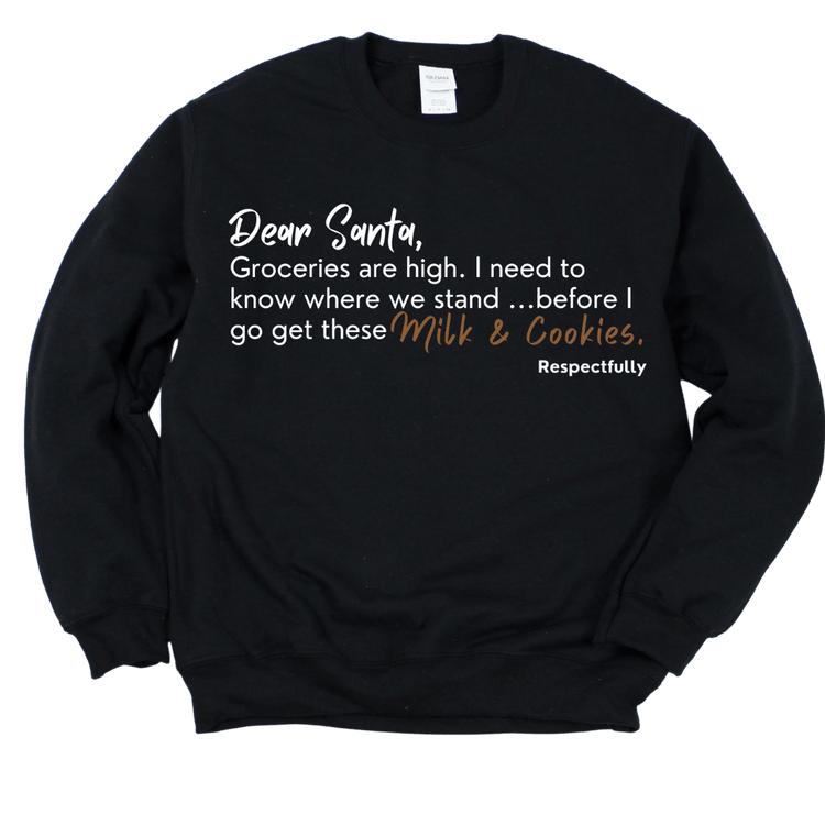 DEAR SANTA, GROCERIES ARE HIGH. I NEED TO KNOW WHERE WE STAND CREWNECK - BLACK Shirts & Tops Merchanaire