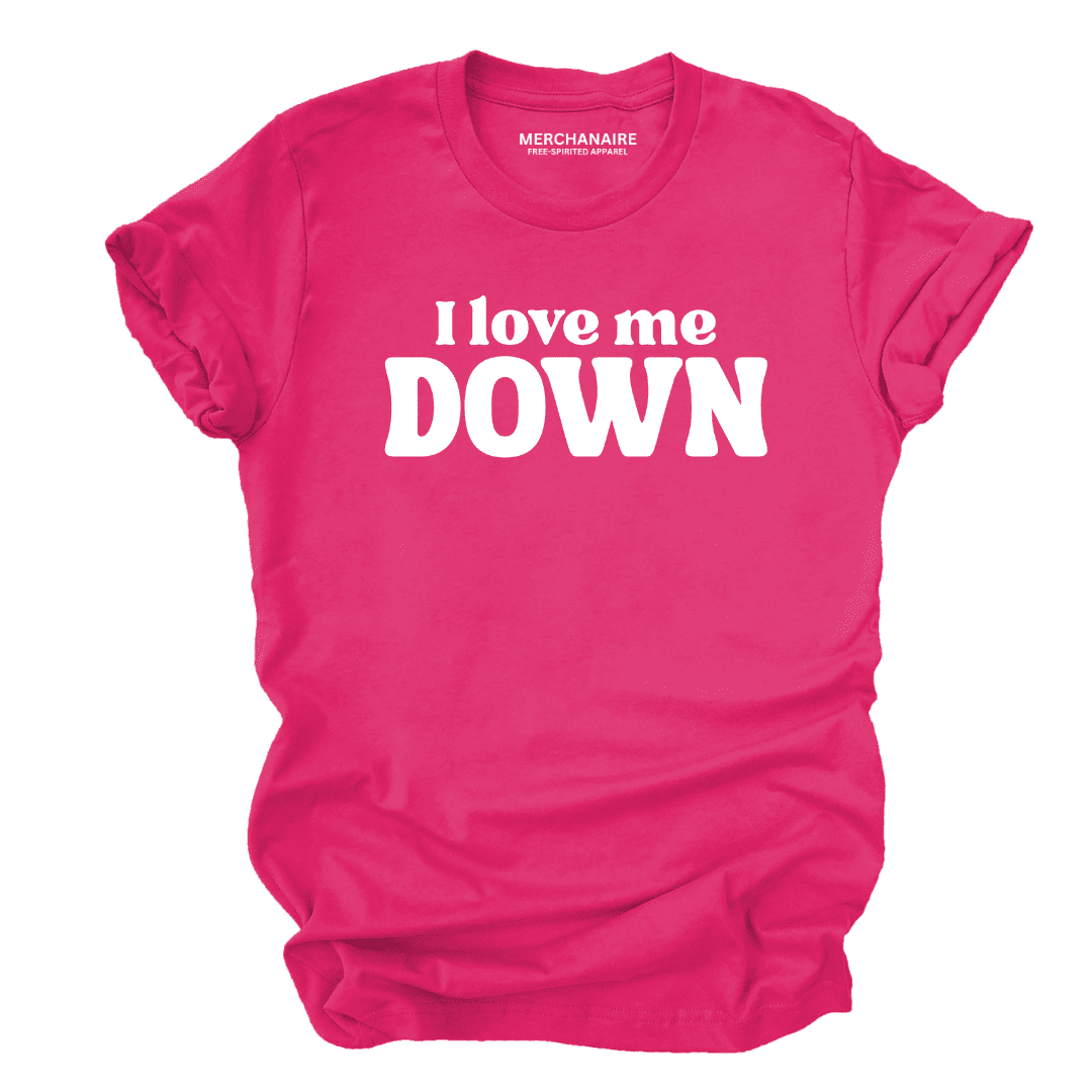 I Love Me Down T-Shirt - Berry T-Shirt Merchanaire