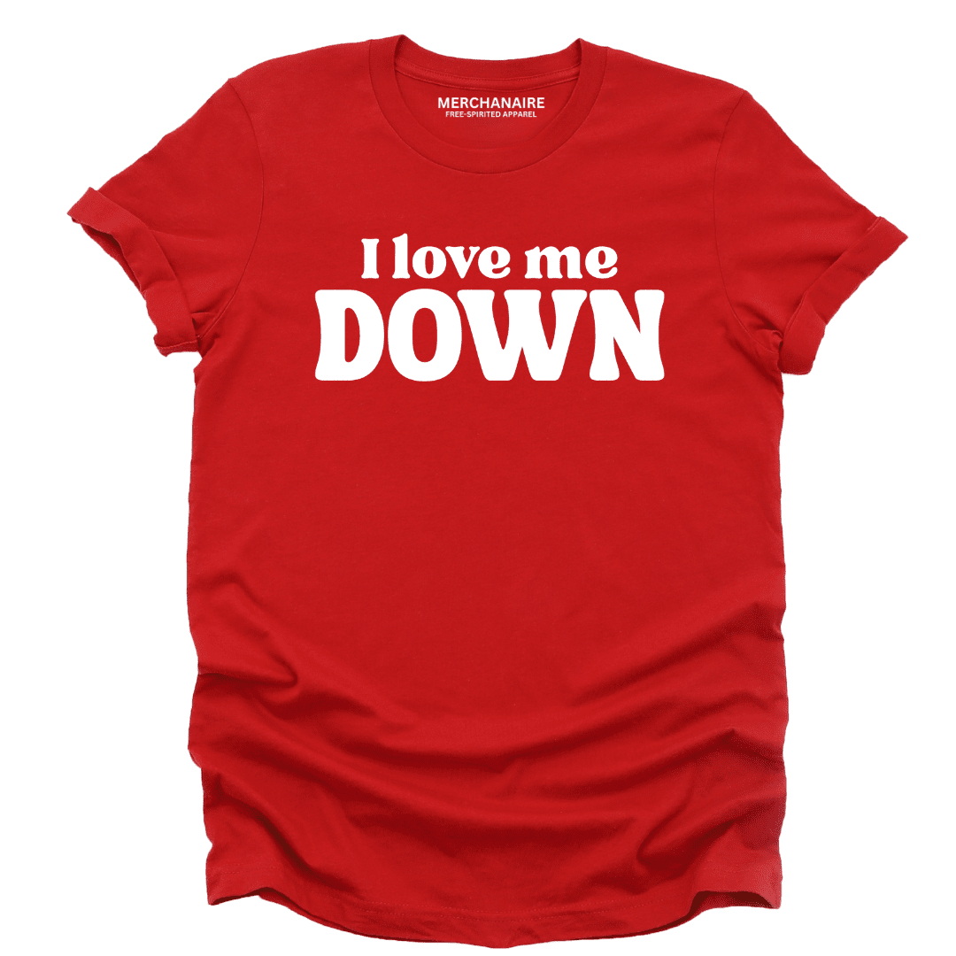 I Love Me Down T-Shirt - Red T-Shirt Merchanaire