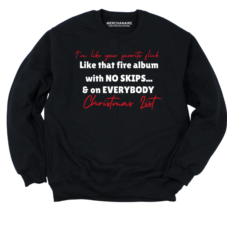 ON EVERYBODY CHRISTMAS LIST CREWNECK - BLACK SWEATSHIRT Merchanaire