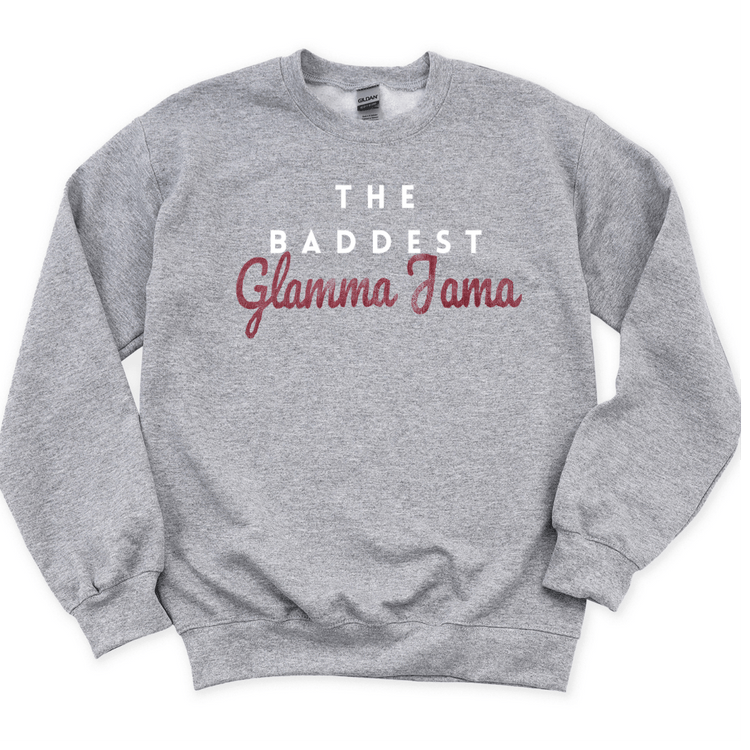 THE BADDEST GLAMMA JAMA - GREY SWEATSHIRT Merchanaire