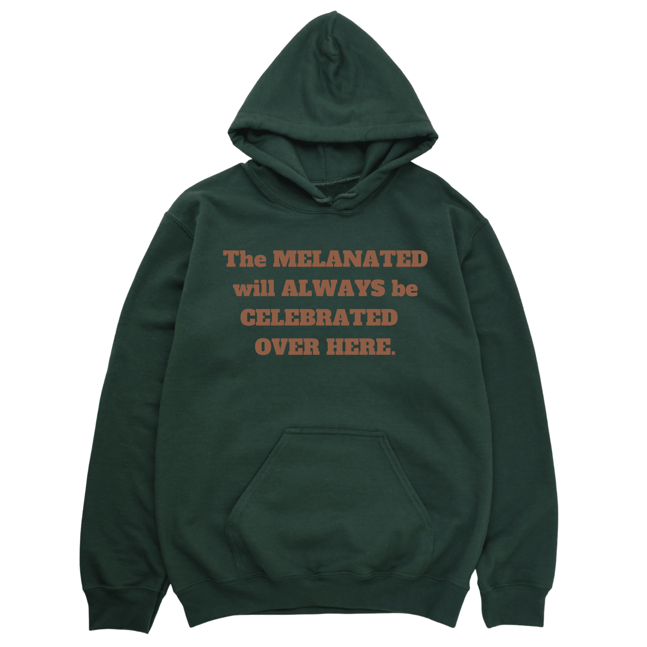 The Melanated Will Always Be Celebrated Hoodie - Forest Green Hoodie Merchanaire