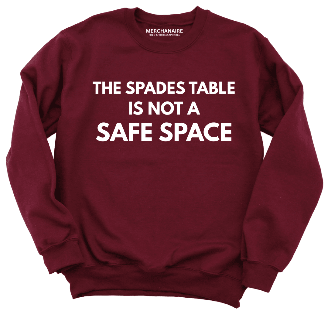 The Spades Table Is Not A Safe Space Sweatshirt - Burgundy Sweatshirt Merchanaire