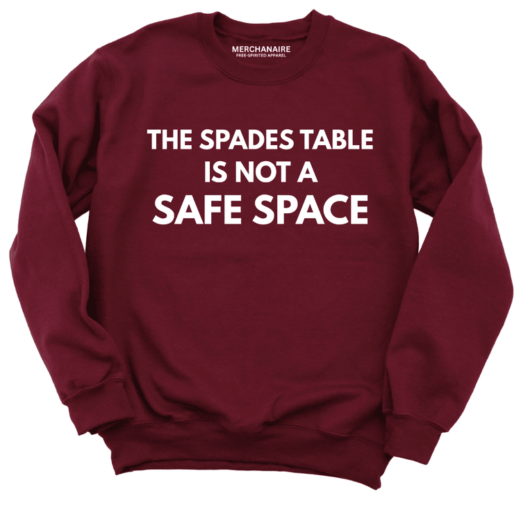 The Spades Table Is Not A Safe Space Sweatshirt - Burgundy Sweatshirt Merchanaire