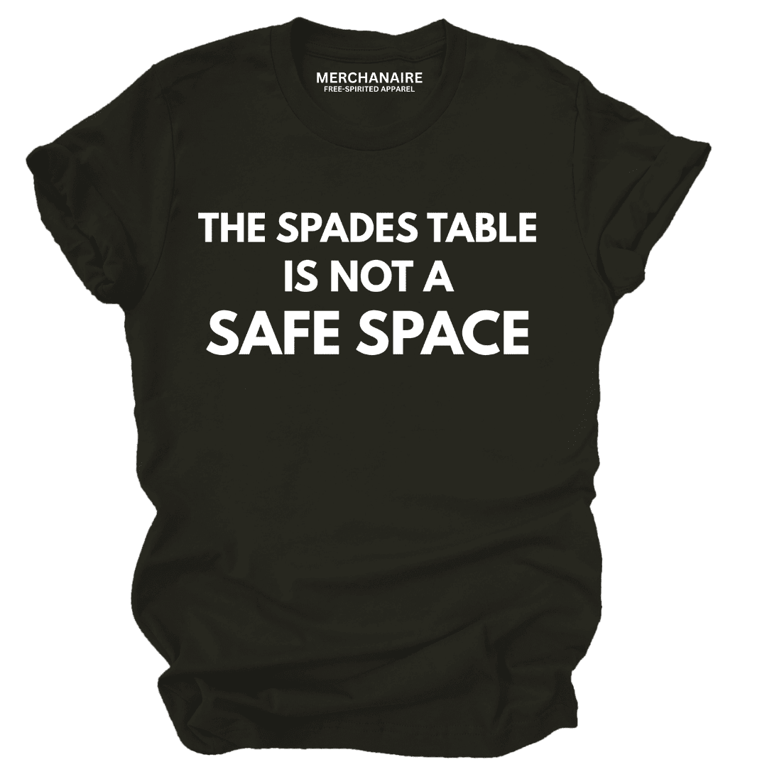 The Spades Table Is Not A Safe Space T-Shirt - Black T-Shirt Merchanaire