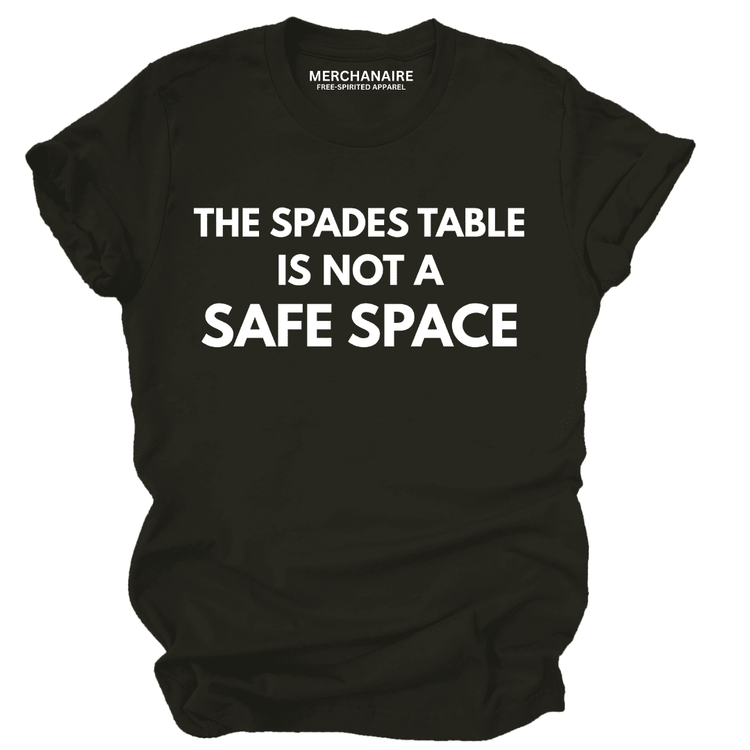 The Spades Table Is Not A Safe Space T-Shirt - Black T-Shirt Merchanaire
