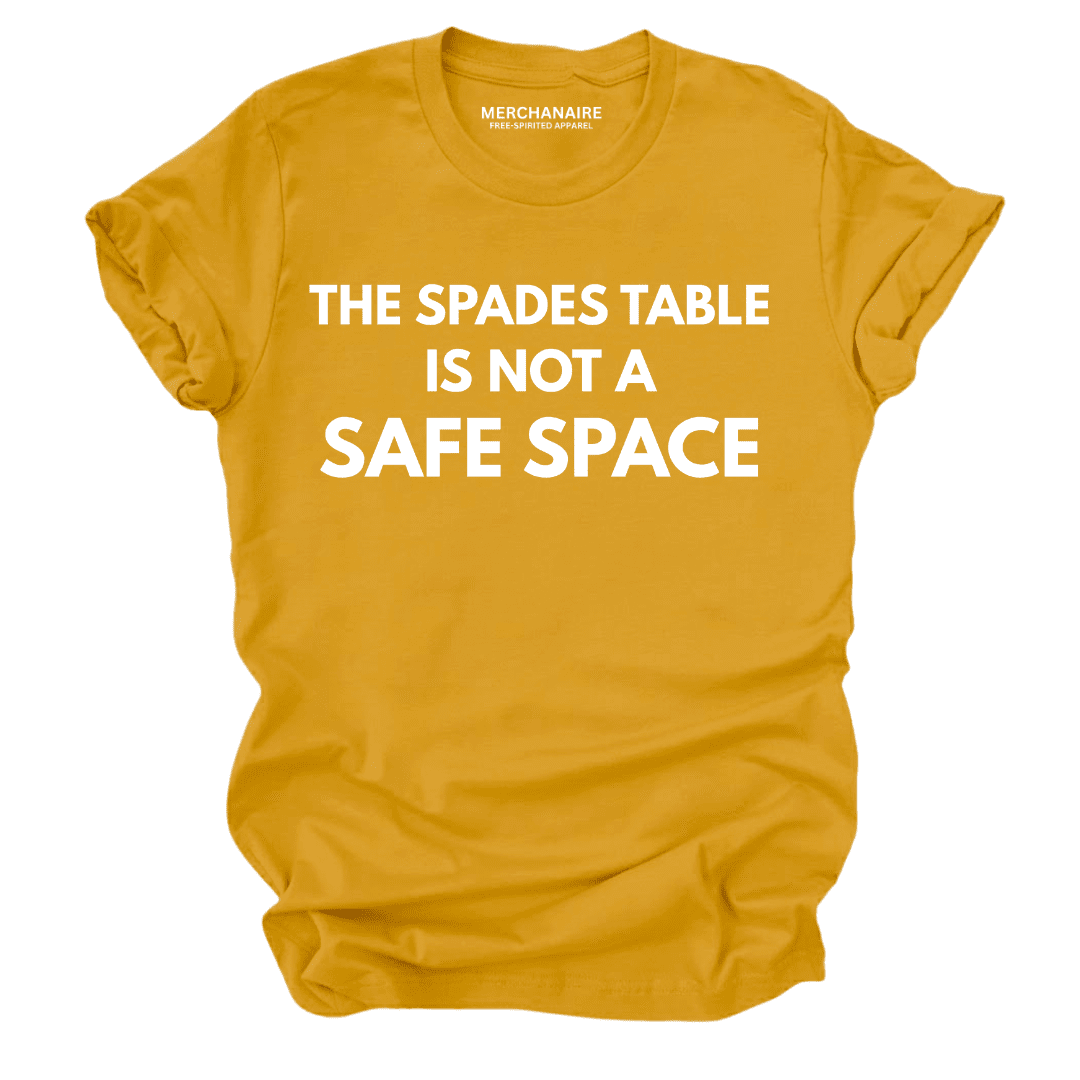 The Spades Table Is Not A Safe Space T-Shirt - Mustard T-Shirt Merchanaire