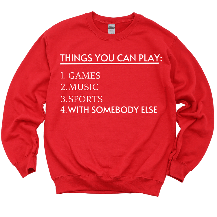 THINGS YOU CAN PLAY CREWNECK - RED WITH WHITE LETTERS SWEATSHIRTS Merchanaire