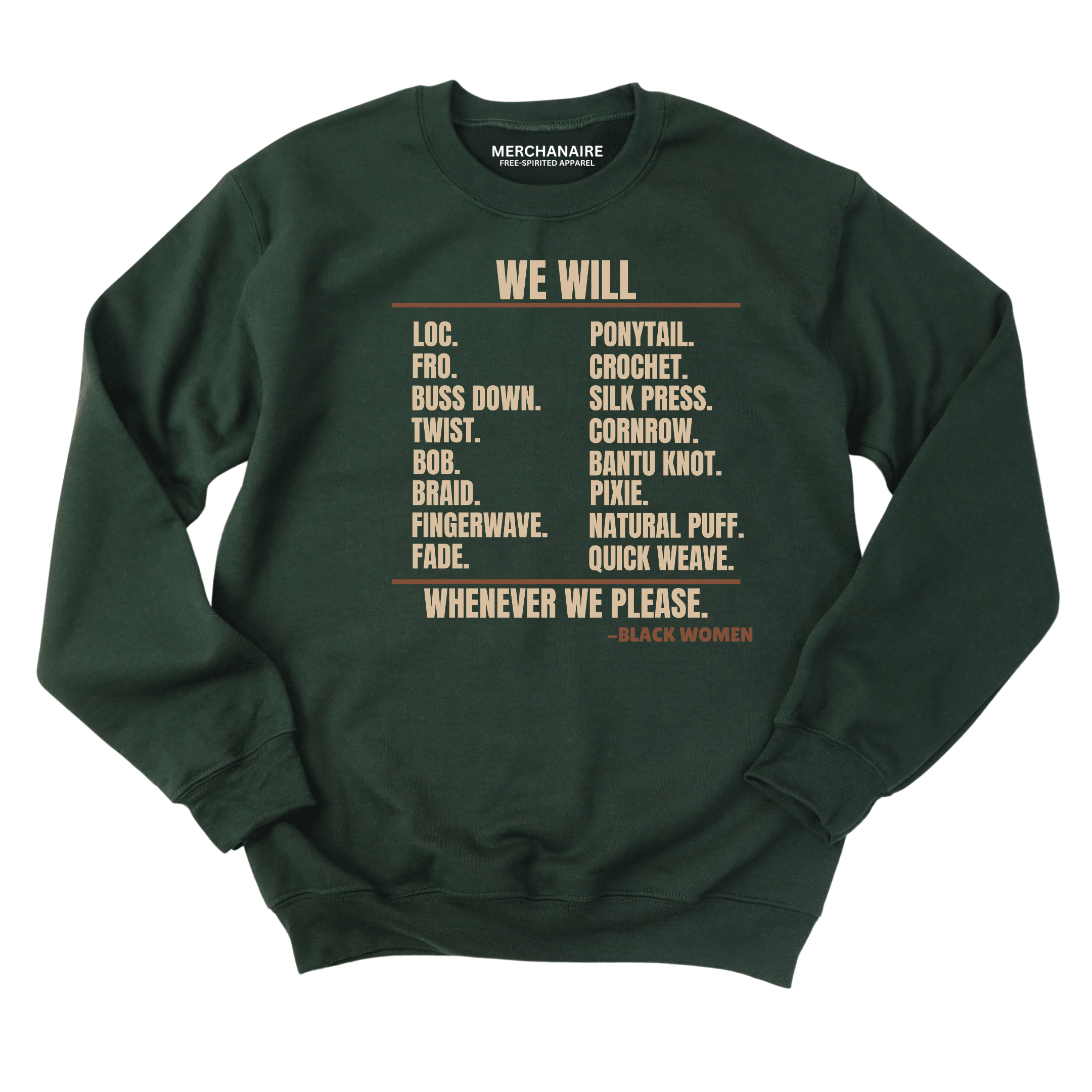 We Will Black Hair Statement Sweatshirt - Forest Green Sweatshirt Merchanaire