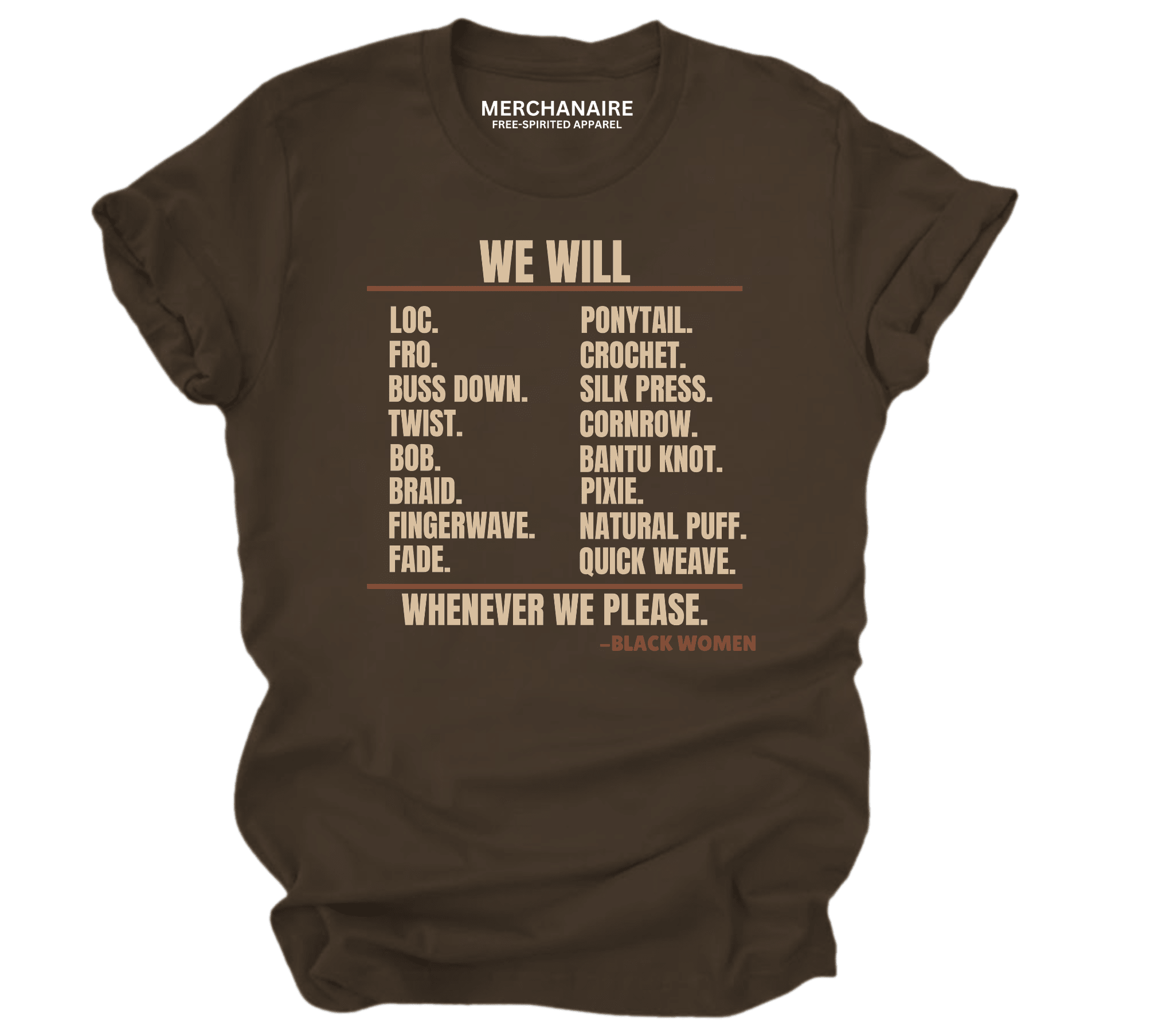We Will Black Hair Statement T-Shirt - Dark Brown T-Shirt Merchanaire