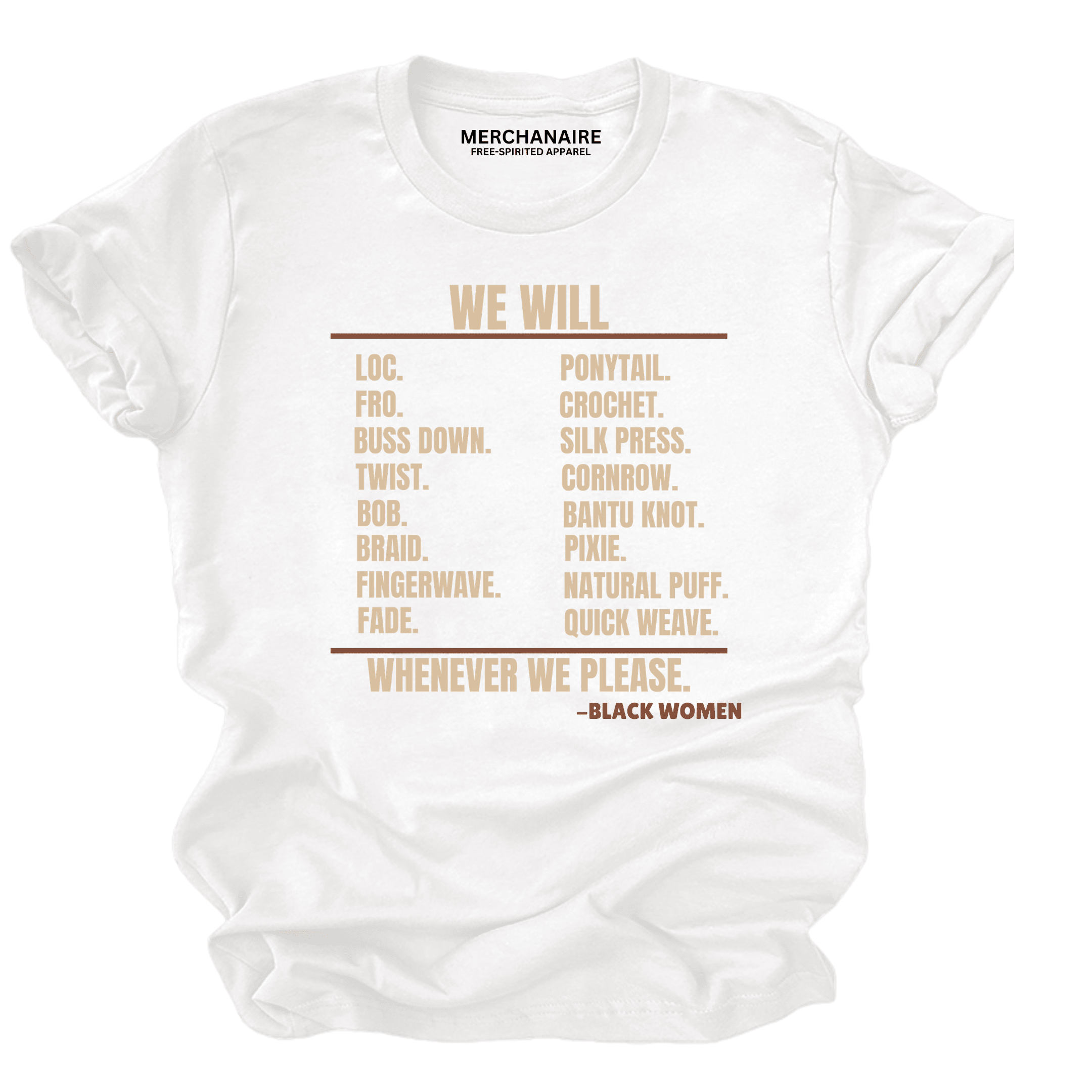 We Will Black Hair Statement T-Shirt - White T-Shirt Merchanaire