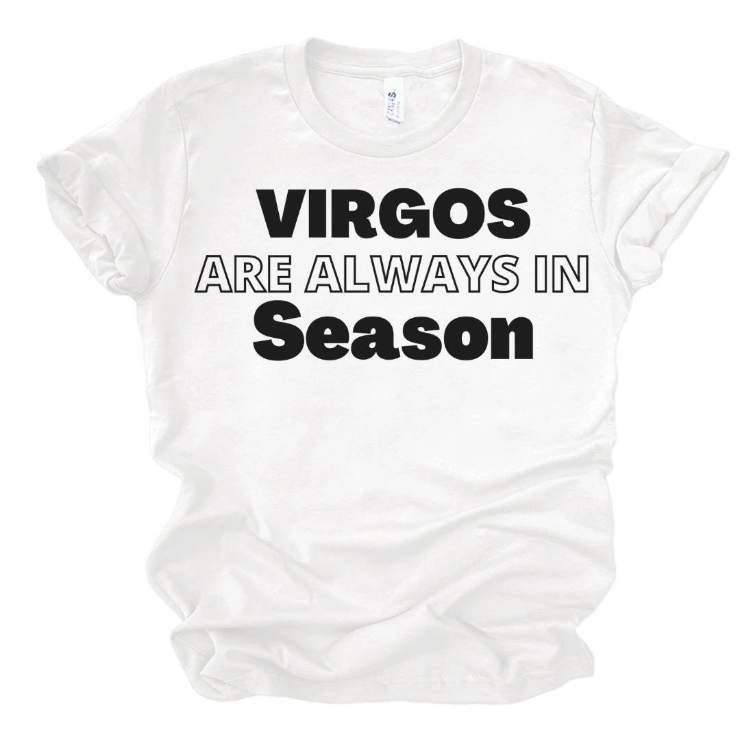 VIRGOS ARE ALWAYS IN SEASON