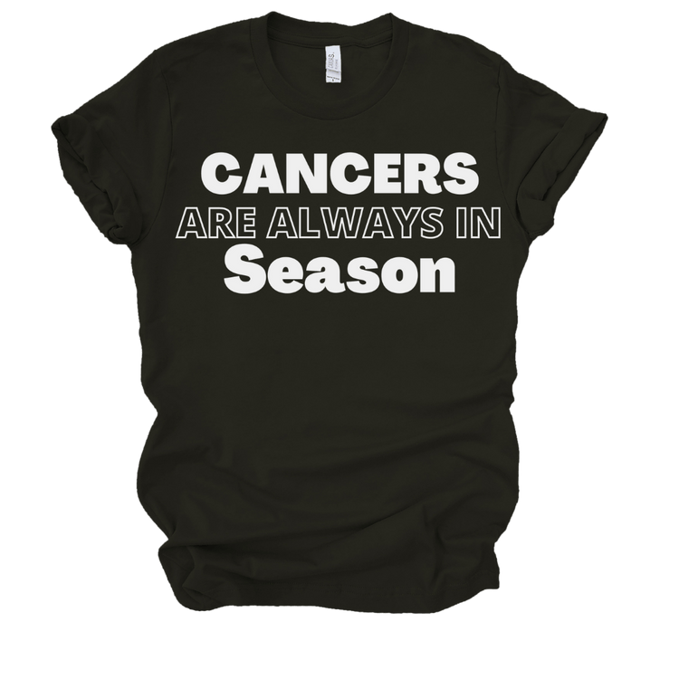 CANCERS ARE ALWAYS IN SEASON - BLACK Shirts & Tops Merchanaire