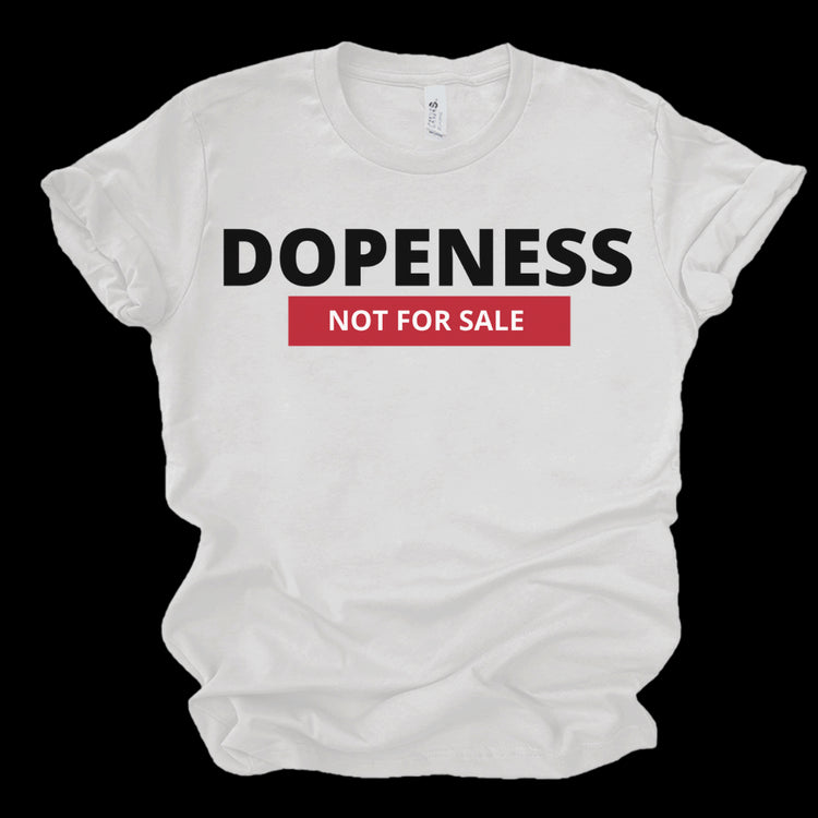 DOPENESS NOT FOR SALE - WHITE T-Shirt Merchanaire