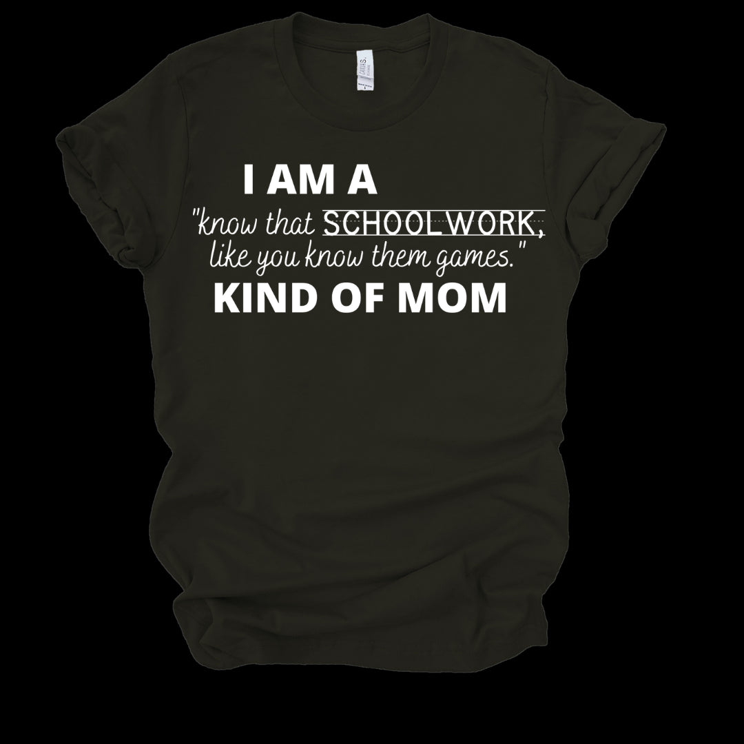 I AM A KNOW THAT SCHOOLWORK LIKE YOU KNOW THEM GAMES KIND OF MOM - BLACK Shirts & Tops Merchanaire