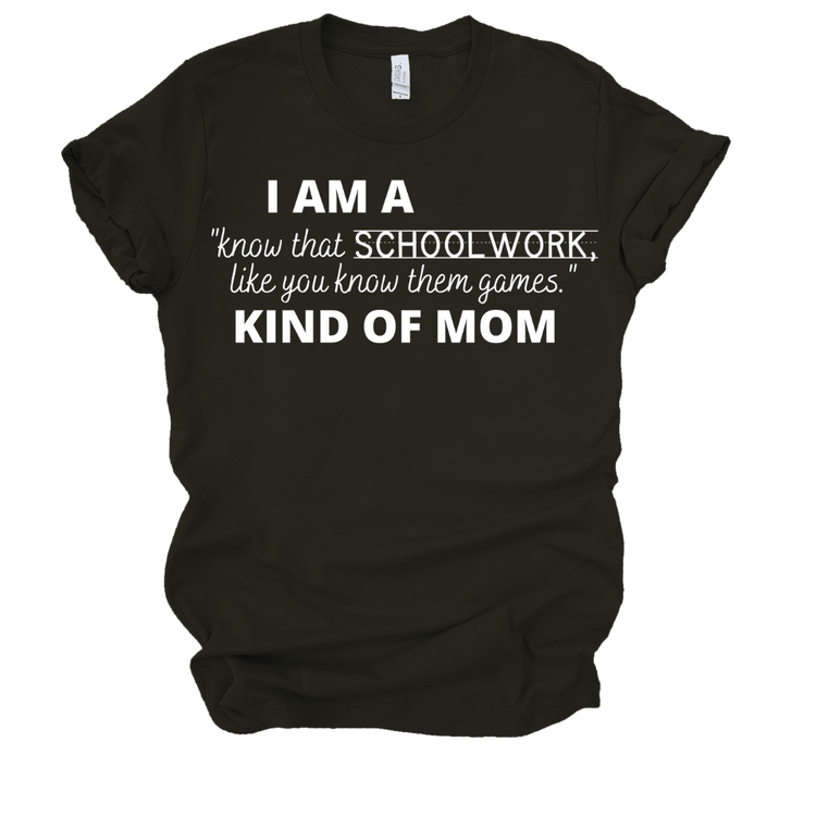 I AM A KNOW THAT SCHOOLWORK LIKE YOU KNOW THEM GAMES KIND OF MOM - BLACK Shirts & Tops Merchanaire