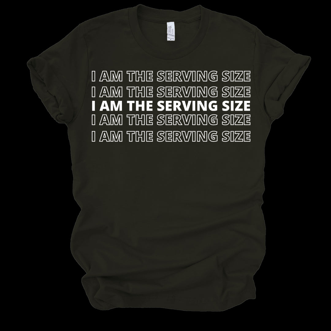 I AM THE SERVING SIZE - BLACK Shirts & Tops Merchanaire