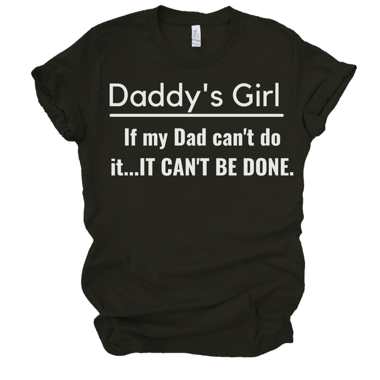 IF MY DAD CAN'T DO IT...IT CAN'T BE DONE - BLACK Shirts & Tops Merchanaire