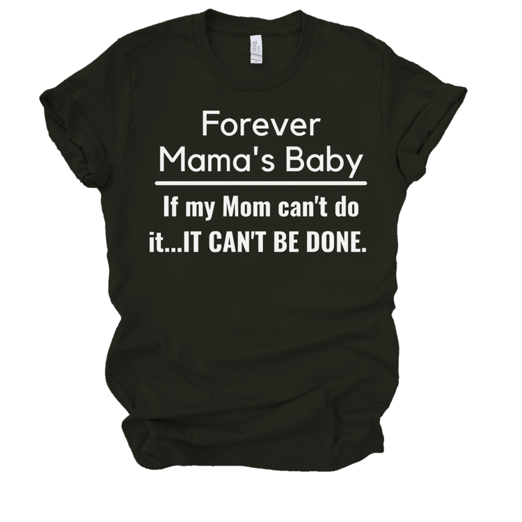 IF MY MOM CAN'T DO IT...IT CAN'T BE DONE. - XS Shirts & Tops Merchanaire