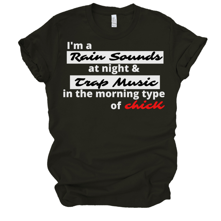 I'M A RAIN SOUNDS AT NIGHT & TRAP MUSIC IN THE MORNING TYPE OF CHICK - BLACK Shirts & Tops Merchanaire
