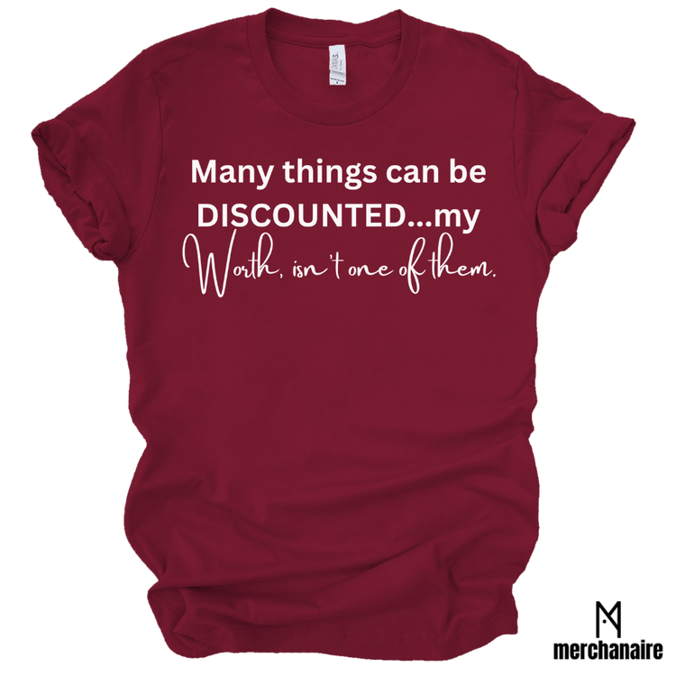 MANY THINGS CAN BE DISCOUNTED...MY WORTH, ISN'T ONE OF THEM. - BURGUNDY Shirts & Tops Merchanaire