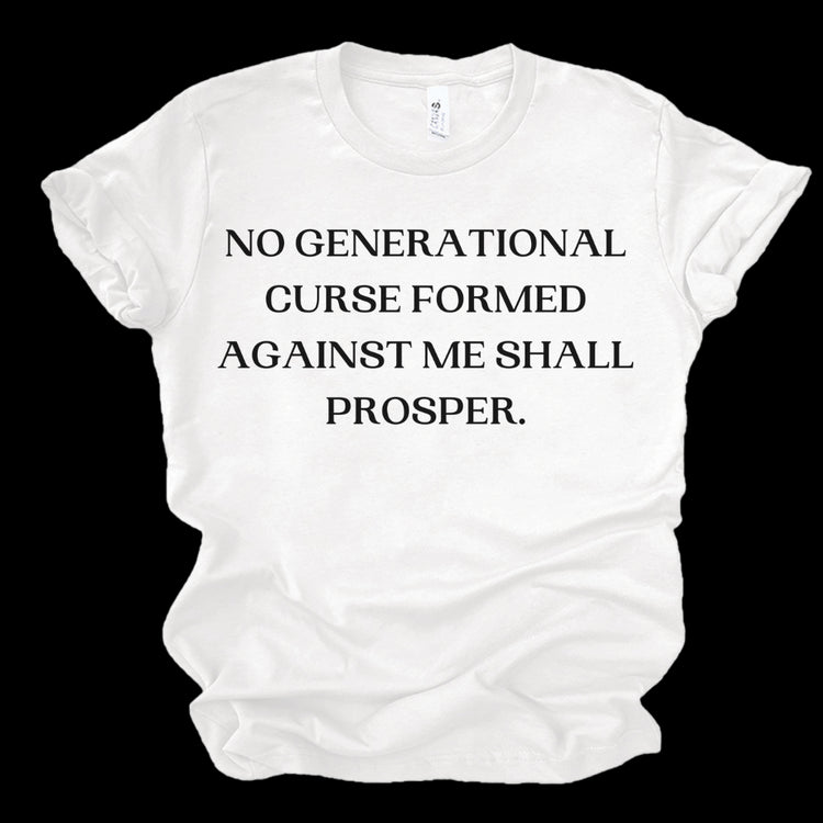 NO GENERATIONAL CURSE FORMED AGAINST ME SHALL PROSPER - WHITE Shirts & Tops Merchanaire