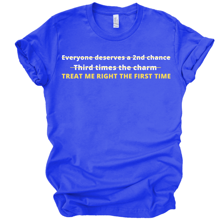 TREAT ME RIGHT THE FIRST TIME T - SHIRT - BLUE Shirts & Tops Merchanaire