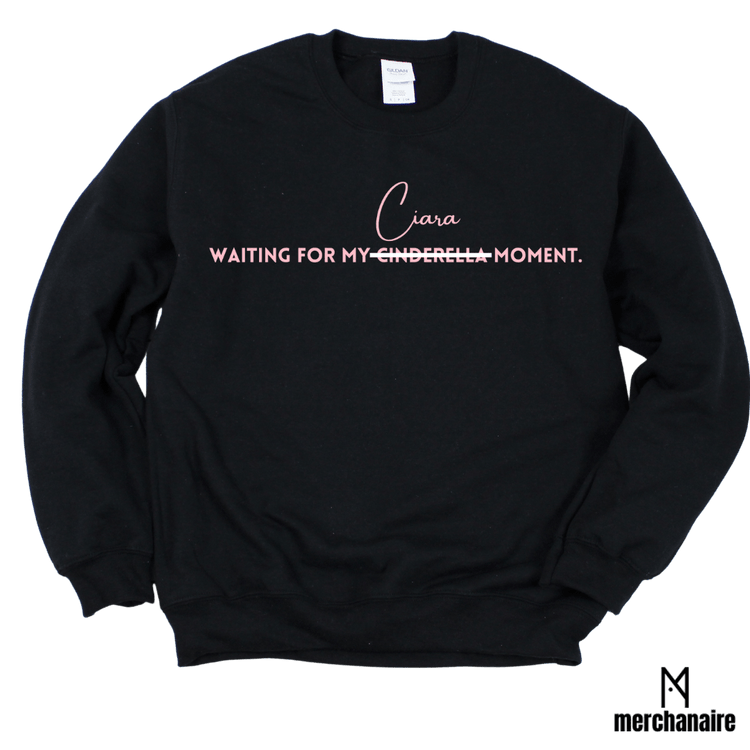 WAITING FOR MY CIARA MOMENT. - BLACK WITH PINK LETTERS SWEATSHIRT Merchanaire